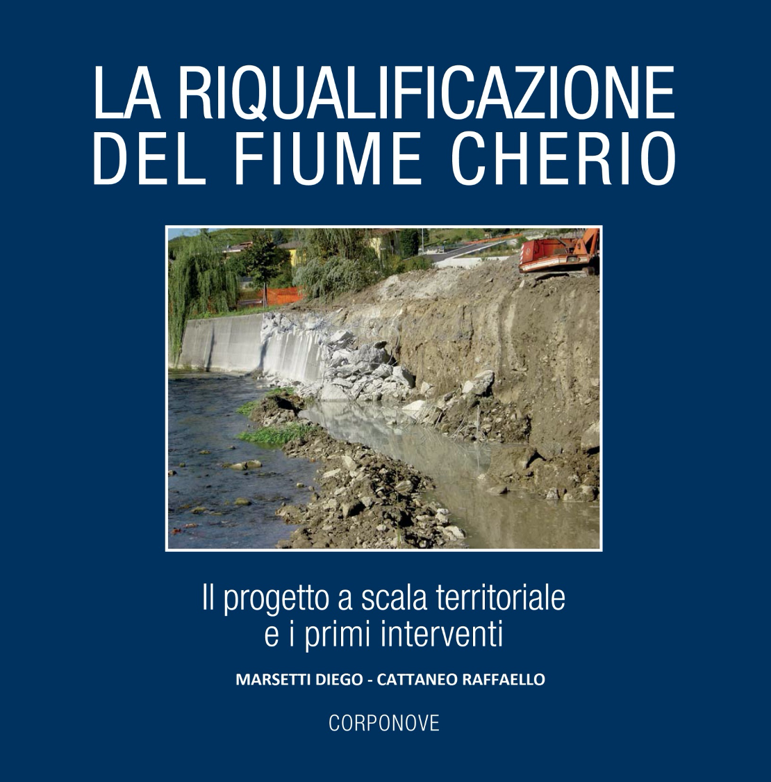 LA RIQUALIFICAZIONE DEL FIUME CHERIO